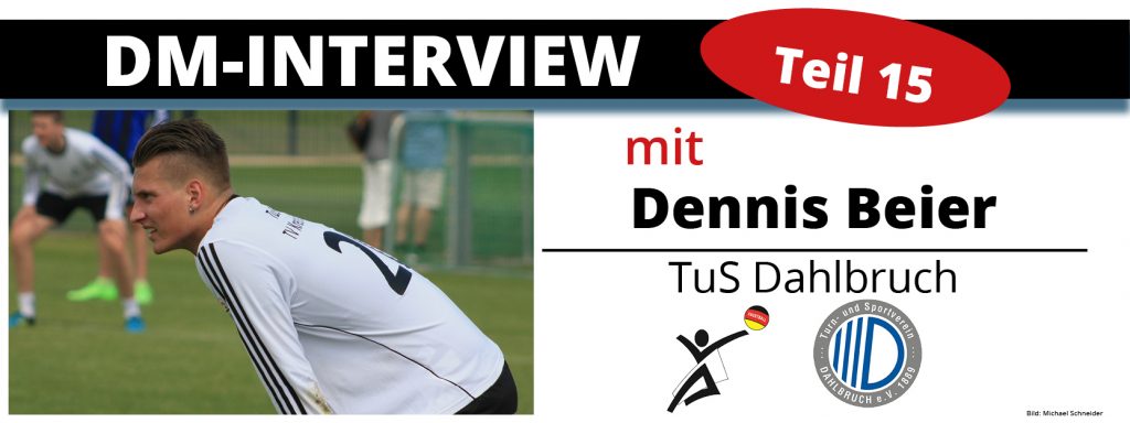 DM-Interview 15: Dennis Beier (TuS Dahlbruch)