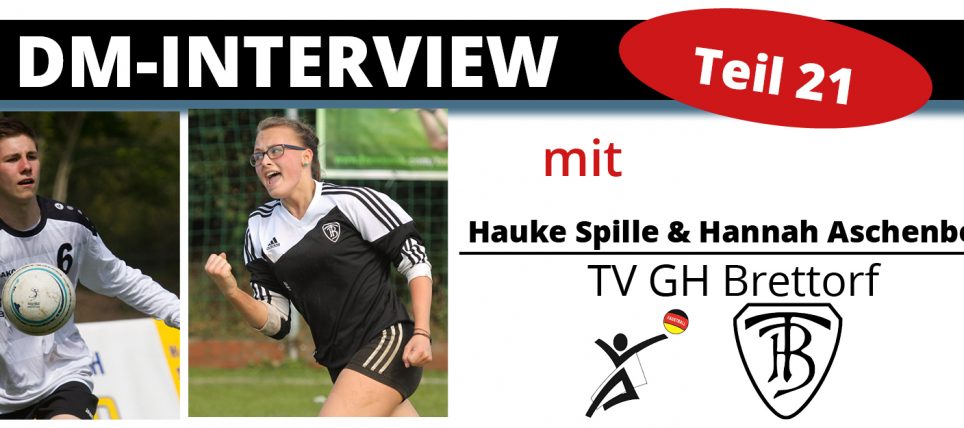 DM-Interview 21: Hauke Spille & Hannah Aschenbeck (TV Brettorf)