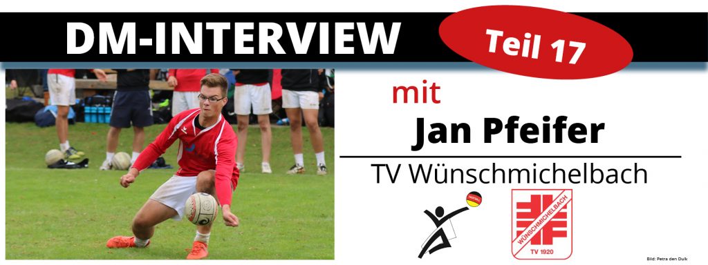 DM-Interview 17: Jan Pfeifer (TV Wünschmichelbach)