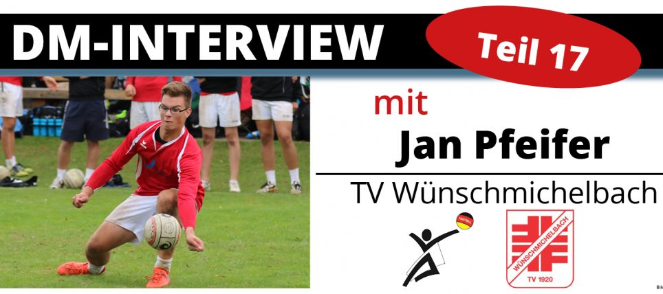 DM-Interview 17: Jan Pfeifer (TV Wünschmichelbach)