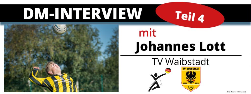 DM-Interview 4: Johannes Lott (TV Waibstadt)