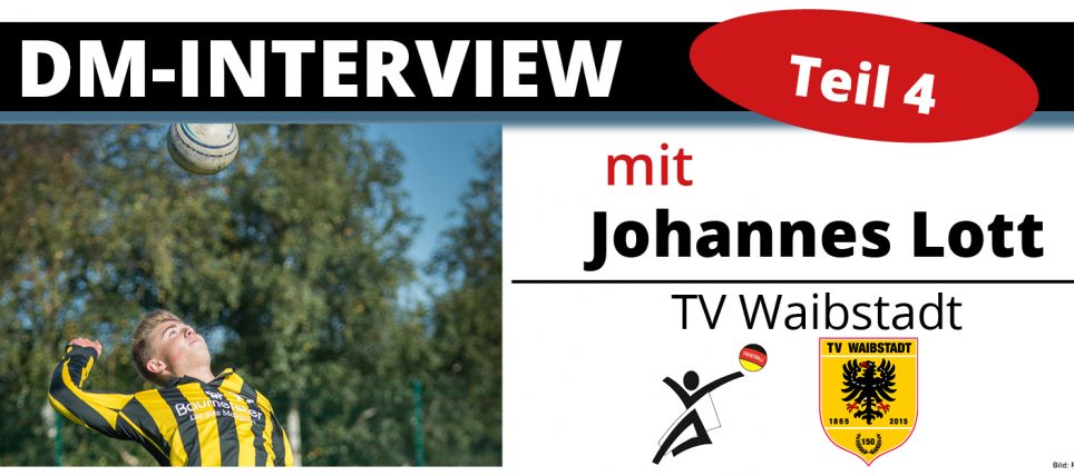 DM-Interview 4: Johannes Lott (TV Waibstadt)