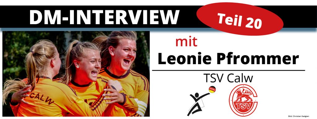 DM-Interview 20: Leonie Pfrommer (TSV Calw)