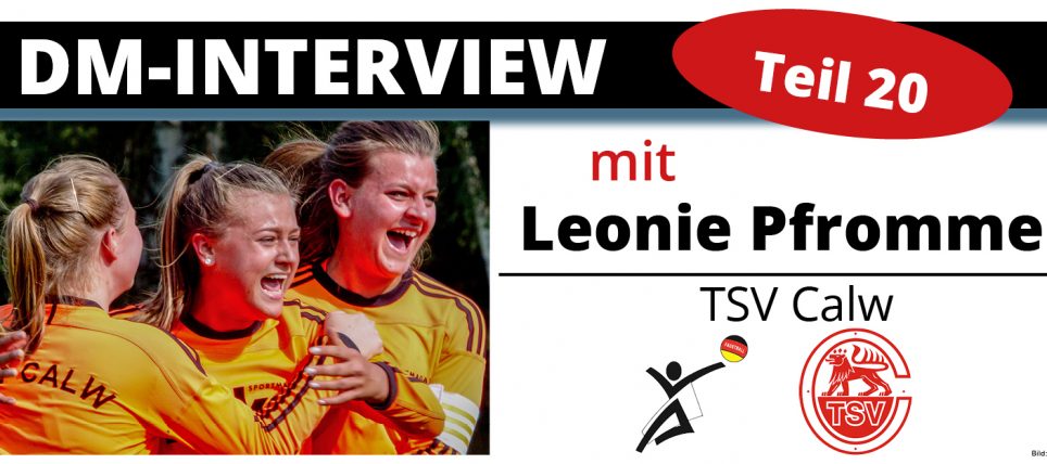 DM-Interview 20: Leonie Pfrommer (TSV Calw)