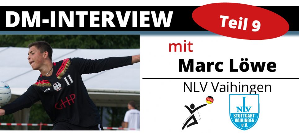 DM-Interview 9: Marc Löwe (NLV Vaihingen)