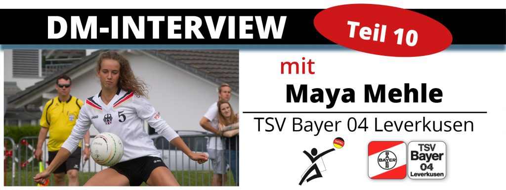 DM-Interview 10: Maya Mehle (TSV Bayer Leverkusen)