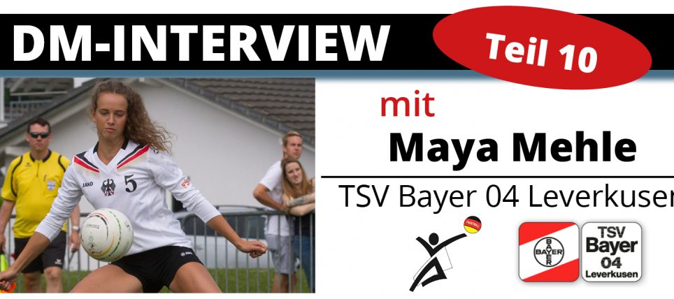 DM-Interview 10: Maya Mehle (TSV Bayer Leverkusen)