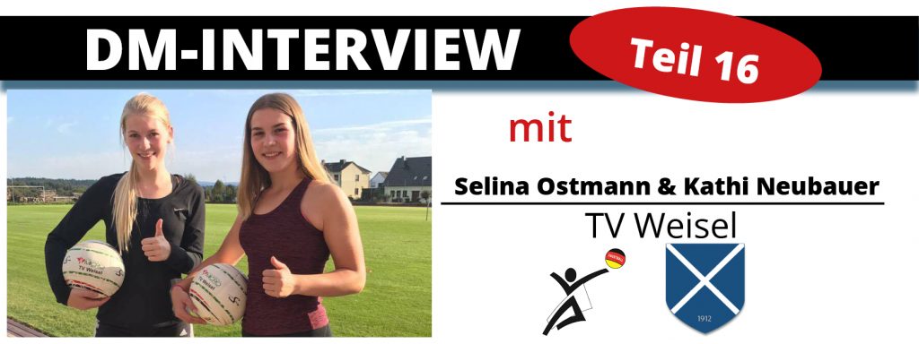 DM-Interview 16: Selina Ostmann & Kathi Neubauer (TV Weisel)