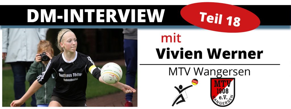 DM-Interview 18: Vivien Werner (MTV Wangersen)